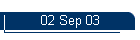 02 Sep 03