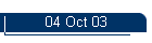 04 Oct 03