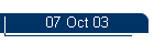 07 Oct 03