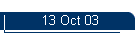 13 Oct 03