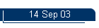 14 Sep 03